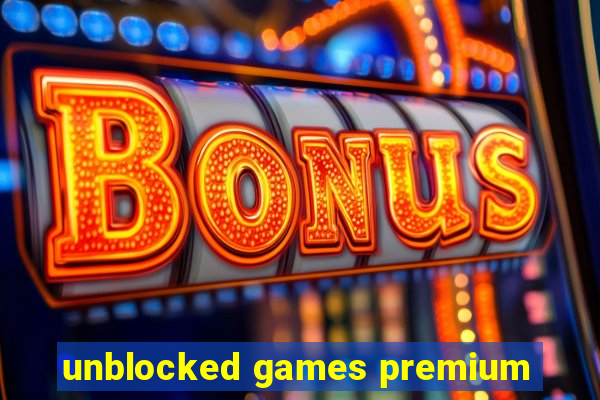 unblocked games premium